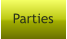 Parties